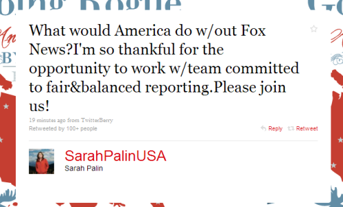 Feature: How NOT to Tweet with Sarah Palin
Sarah Palin&#8217;s Twitter is the internet train wreck of Social Media.  You know it&#8217;s really awful, but at the same time, you can&#8217;t look away.  And if you&#8217;re a masochist like me (and face it,  if you&#8217;re here, you probably are), you keep coming back for more.
Today&#8217;s lesson is coherence and concision.  On Twitter, you&#8217;ve got 140 characters to work with, and by hell you better make sure each one works.
This tweet fails.  Let&#8217;s see why.
Sarah starts out with a question, which is good.  Twitter is AMAZING for questions.  Your followers can instantly send back replies or forward it onto their followers to an answer.
However,this question is awful.  It&#8217;s almost rhetorical, it leaves her open to attacks, and she wastes 2 characters by spelling &#8220;out&#8221; instead of typing &#8220;w/o.&#8221;  A better question for her to ask is &#8220;Do you like my new $15,000 down jacket paid for by FOX News?&#8221;  or &#8220;Want to see me make Sean Hannity my bitch every day on FOX News?&#8221;  These questions have simple yes or no answers, but can also facilitate discussion.
The next part of her tweet is crappy grammatically.  &#8220;w/team&#8221; Sarah?  Your missing indefinite article is important.  Also, the missing spaces between &#8220;fair&amp;balanced&#8221; make it more difficult to read.  This sentence is so long it would be a great stand-alone tweet, but in this form it is some awful carry-on attached by the periods to the rest of her tweet.
The last part of her tweet is a disaster.  &#8220;Please join us!&#8221;  Who is us?  Are you plural Sarah?  Do you mean Fox News?  Do you you mean the GOP?  WHO ARE YOU TALKING ABOUT?  Worse still is how do I join?  You give no link, no terms, no nothing.  If I google &#8220;us&#8221; I get &#8220;US Magazine&#8221;  Should I subscribe?  I might, because they at least know how to write three coherent sentences.
What have we learned?
Questions are good, but keep the possible answers simple.
Use proper spelling, grammar, and punctuation.
Be specific.
Provide appropriate follow up information in a link.
Any questions?