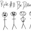 Rule #11: Be Different