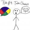 Rule #9: Take Chances