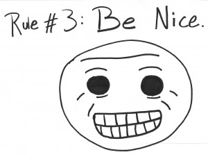 Rule #3: Be Nice
