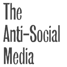 The Anti-Social Media